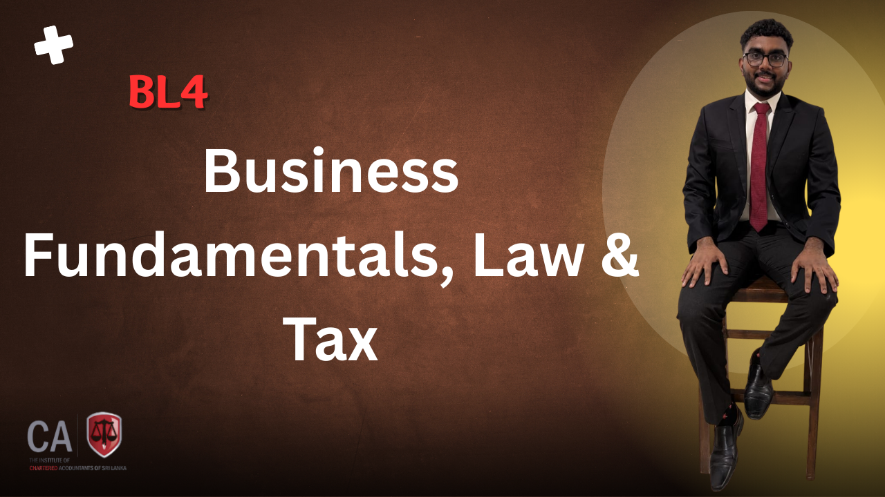 Business Fundamentals, Law & Tax (BL4)
